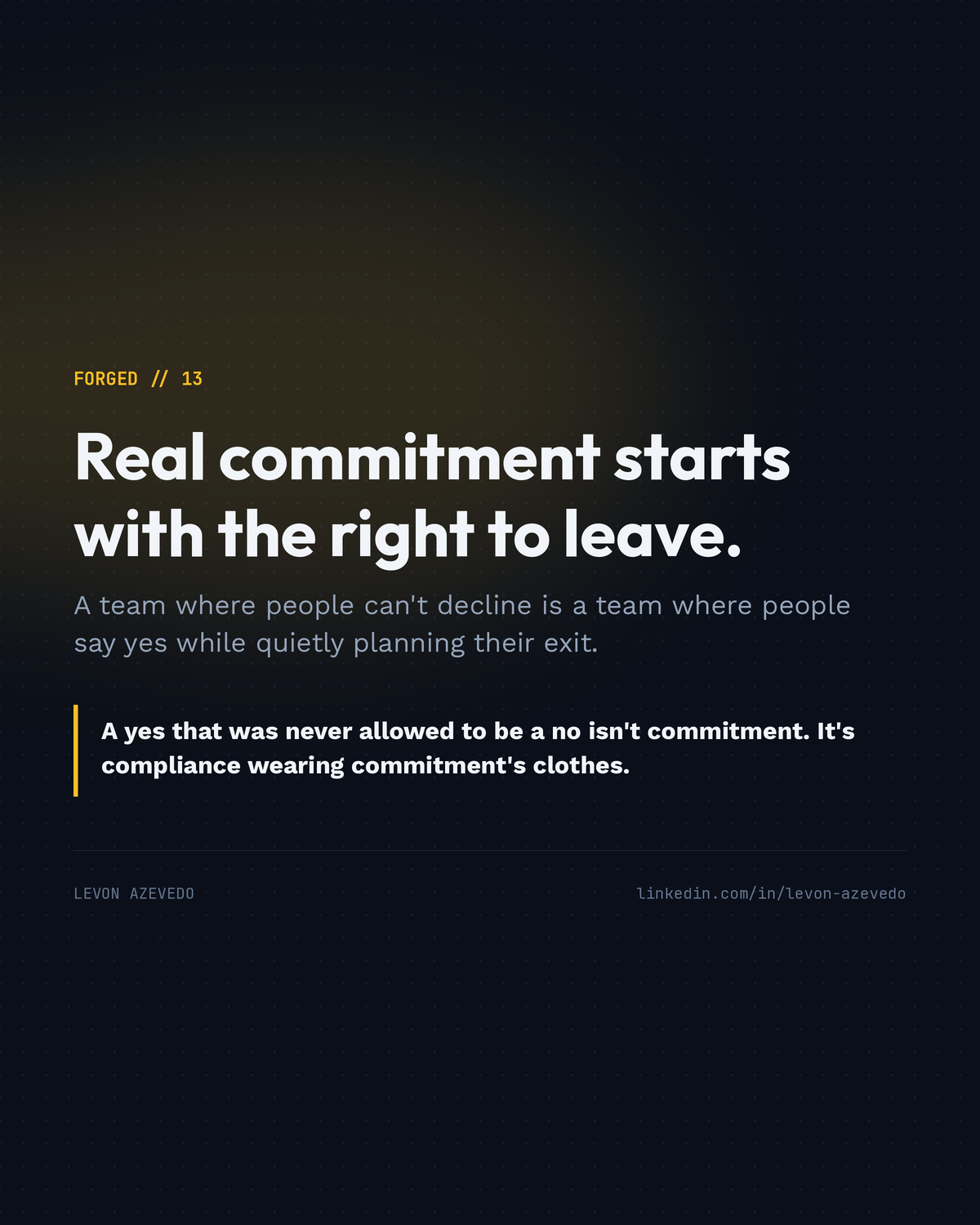 FORGED 13: The right to walk away.